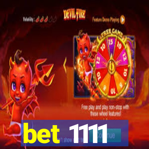 bet 1111